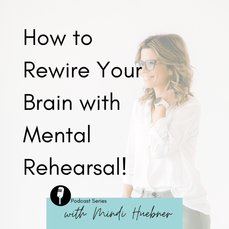 rewire your brain mental rehearsal