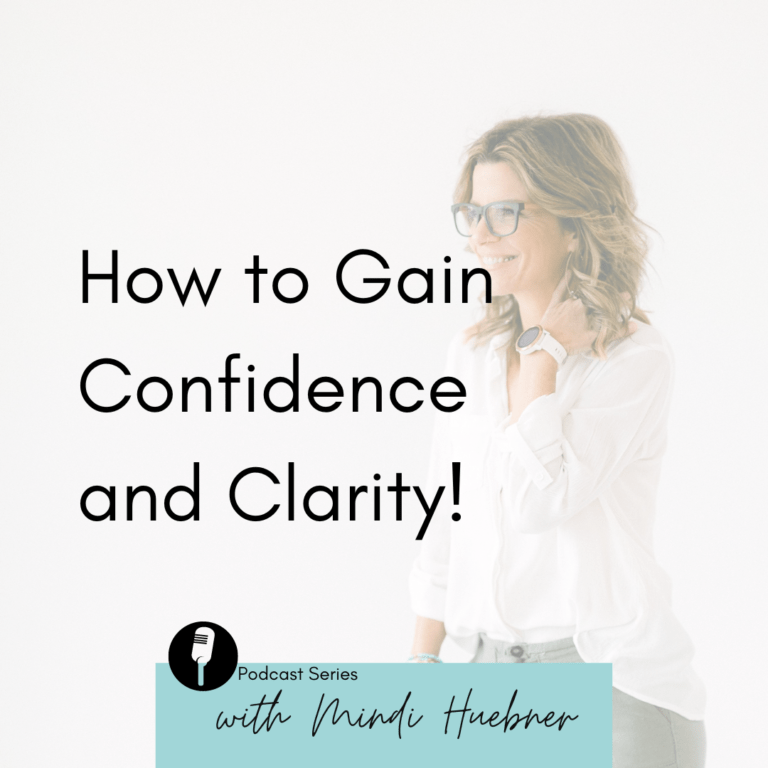 gain confidence and clairty