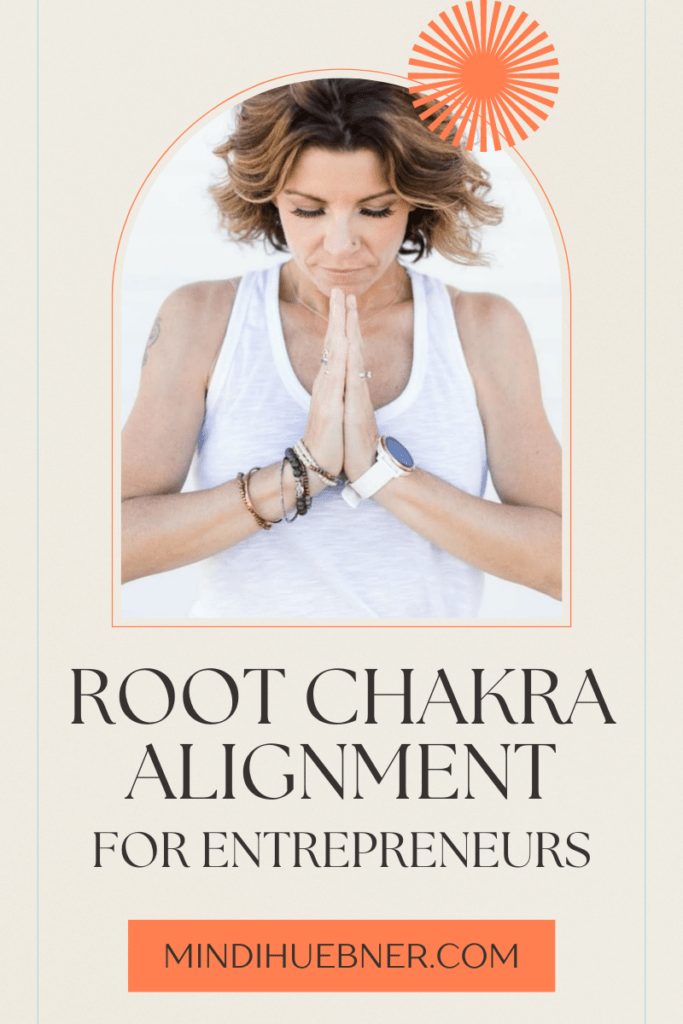 root chakra alignment for entrepreneurs