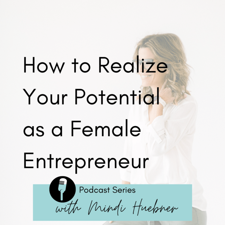 realize your potential as a female entrepreneur