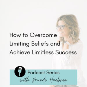 Overcome limiting beliefs and achieve limitless success